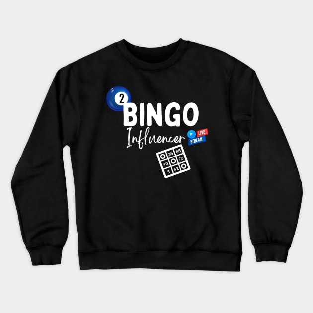 Bingo Influencer Crewneck Sweatshirt by Confessions Of A Bingo Addict